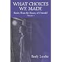 What Choices We Made: Short Stories from the History of Onweald (Volume 1)