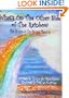 What's On The Other Side Of The Rainbow? (The Secret Of The Golden Mirror)