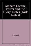The power and the glory : notes