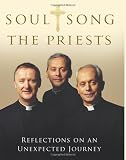 Buy : Soul Song: Reflections On An Unexpected Journey by The Priests