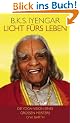 Licht f�rs Leben: Die Yoga-Vision eines gro�en Meisters