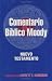 El comentario bíblico Moody: Nuevo Testamento