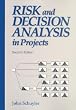 Risk and Decision Analysis in Projects [RISK & DECISION ANALYSIS I -OS]