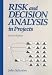 Risk and Decision Analysis in Projects [RISK & DECISION ANALYSIS I -OS]