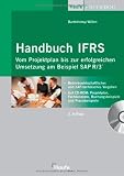 Handbuch IFRS - Vom Projektplan bis zur erfolgreichen Umsetzung am Beispiel SAP, m - CD-ROM - Frank Barth&eacute;lemy, Bernd-Uwe Willen