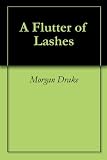 A Flutter of Lashes