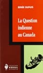 Question indienne au Canada (La)