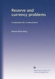 Reserve and currency problems: A substitute for a central bank