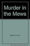 Murder in the mews : and three other Poirot cases