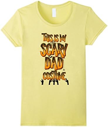 Women's This Is My Scary Dad Costume - Funny Halloween T-shirt Large Lemon