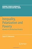 Inequality, Polarization and Poverty: Advances in Distributional Analysis (Economic Studies in Inequality, Social Exclusion and Well-Being)