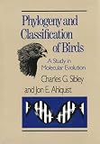 Phylogeny and Classification of the Birds: A Study in Molecular Evolution