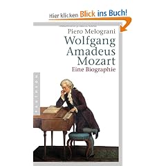 Wolfgang Amadeus Mozart: Eine Biographie