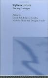 Cyberculture: The Key Concepts (Routledge Key Guides)