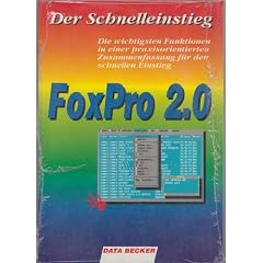 FoxPro 2.0. Schnelleinstieg