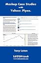 Mashup Case Studies with Yahoo! Pipes