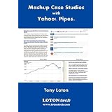 Mashup Case Studies with Yahoo! Pipes