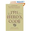 The Hero's Code: A Handbook for Living with Freedom, Power and Compassion