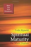 Spiritual Maturity: The Whole Elephant