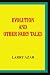 Search : EVOLUTION AND OTHER FAIRY TALES