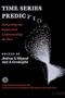 Time Series Prediction: Forecasting The Future And Understanding The Past (Santa Fe Institute Series)