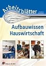 Arbeitsblätter Aufbauwissen Hauswirtschaft