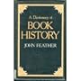 A Dictionary of Book History