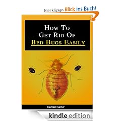 How To Get Rid Of Bed Bugs (Easy Methods on How To Get Rid of Bed Bugs)