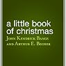 A Little Book of Christmas