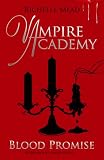 Vampire Academy: Blood Promise