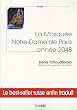 La Mosqu�e Notre-Dame de Paris : ann�e 2048