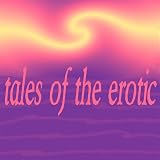 Tales Of The Erotic [Explicit]