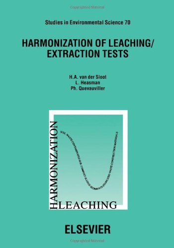 Harmonization of Leaching/Extraction Tests (Studies in Environmental Science)
