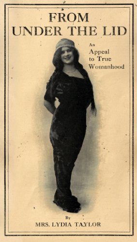 FROM UNDER THE LID - An Appeal to True Womanhood