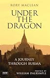 Under the dragon : a journey through Burma
