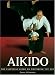 Aikido: The Essential Guide to Mastering the Art