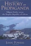 History As Propaganda: Tibetan Exiles versus the People's Republic of China