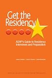 Get The Residency: ASHPs Guide to Residency Interviews and Preparation