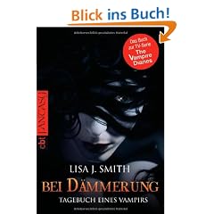 Tagebuch eines Vampirs 2. Bei Dammerung by Lisa J Smith   276144223 1 Tagebuch eines Vampirs, Band 2: Bei D�mmerung