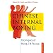 Chinese Internal Boxing: Techniques of Hsing-I & Pa-Kua