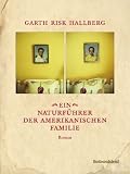 Ein Naturf�hrer der amerikanischen Familie: Roman
