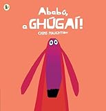 Ababú, a Ghúgaí!