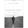 Surprised by Grace: Gods Relentless Pursuit of Rebels