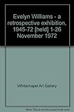 Evelyn Williams - a retrospective exhibition, 1945-72 [held] 1-26 November 1972