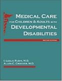 Medical Care for Children & Adults With Developmental Disabilities