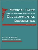 Medical Care For Children and Adults With Developmental Disabilities