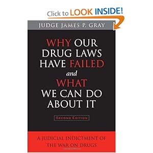 A Judicial Indictment of the War on Drugs - James Gray