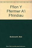 Ffion y ffermwr a'i ffrindiau = Ffion the farmer and her friends