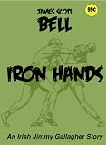 Iron Hands (An Irish Jimmy Gallagher Story)