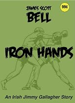 Iron Hands (Irish Jimmy Gallagher)-From Free Kindle Books Library Click to Download Free Kindle Book -> Iron Hands (Irish Jimmy Gallagher)
